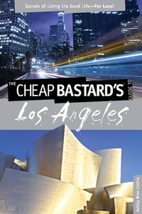 Enlarge image Cover: Cheap Bastard's (R) Guide to Los Angeles - Globe Pequot Press
