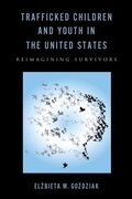 Cover: Trafficked Children and Youth in the United States - Rutgers University Press
