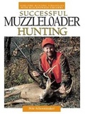 Cover: Successful Muzzleloader Hunting - Krause Publications