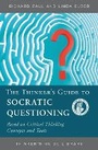 Cover: The Thinker's Guide to Socratic Questioning - Foundation for Critical Thinking