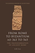Cover: From Rome to Byzantium AD 363 to 565 - Edinburgh University Press