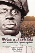 Cover: ?De Quien El La Casa del Hielo? Ocho Lecciones de Vida de Un Empresario Improbable - Eli Press