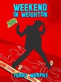 Enlarge image Cover: Weekend in Weighton - Grinning Bandit Books