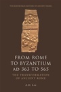 Cover: From Rome to Byzantium AD 363 to 565 - Edinburgh University Press
