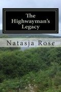 Cover: The Highwayman's Legacy - Natasja Rose