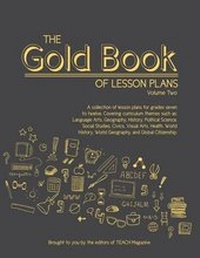 Enlarge image Cover: The Gold Book of Lesson Plans, Volume Two - TEACH Magazine
