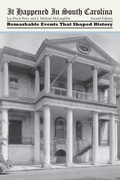 Cover: It Happened in South Carolina - Globe Pequot Press