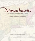 Cover: Massachusetts: Mapping the Bay State Through History - Globe Pequot Press