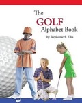 Cover: The GOLF Alphabet Book - MacKenzie Woods Publishing/ Stephanie S. Ellis