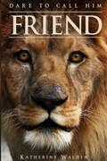 Cover: Dare to Call Him Friend - Katherine Walden