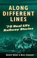Cover: Along Different Lines - The History Press Ltd