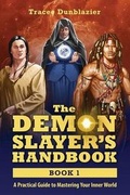 Cover: The Demon Slayer's Handbook - Gotracee Publishing LLC