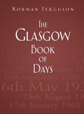 Cover: The Glasgow Book of Days - The History Press Ltd