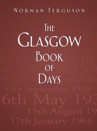 Enlarge image Cover: The Glasgow Book of Days - The History Press Ltd