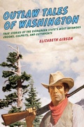 Cover: Outlaw Tales of Washington - TwoDot Books