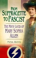 Cover: From Suffragette to Fascist - The History Press Ltd