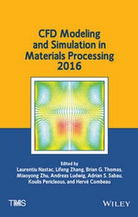 Enlarge image Cover: CFD Modeling and Simulation in Materials Processing 2016 - Wiley-TMS