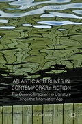 Cover: Atlantic Afterlives in Contemporary Fiction - Palgrave MacMillan