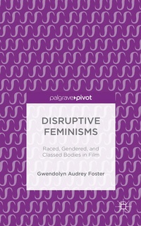 Enlarge image Cover: Disruptive Feminisms - Palgrave Pivot