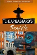 Cover: Cheap Bastard's Guide to Seattle - GPP Travel
