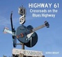 Bild: Highway 61 - The History Press Ltd