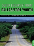 Cover: Quick Escapes (R) From Dallas/Fort Worth - GPP Travel