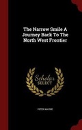 Cover: The Narrow Smile A Journey Back To The North West Frontier - Andesite Press