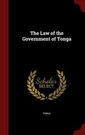 Cover: The Law of the Government of Tonga - Andesite Press