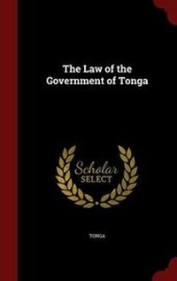 Enlarge image Cover: The Law of the Government of Tonga - Andesite Press