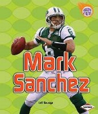 Enlarge image Cover: Mark Sanchez - Lerner Publications (Tm)