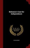 Cover: Bohemia's Case for Independence - Andesite Press