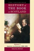 Cover: Edinburgh History of the Book in Scotland, Volume 3: Ambition and Industry 1800-1880 - Edinburgh University Press