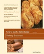 Cover: How to Start a Home-Based Bakery Business - Globe Pequot Press