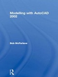 Cover: Modelling with AutoCAD 2002 - Butterworth-Heinemann