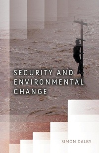 Enlarge image Cover: Security and Environmental Change - Polity Press