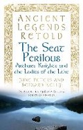 Cover: Ancient Legends Retold: The Seat Perilous - The History Press Ltd
