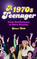 Cover: A 1970s Teenager - The History Press Ltd