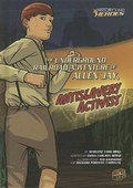 Cover: The Underground Railroad Adventure of Allen Jay, Antislavery Activist - Graphic Universe