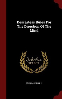 Enlarge image Cover: Descartess Rules For The Direction Of The Mind - Andesite Press