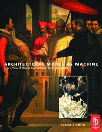 Enlarge image Cover: Architectural Model as Machine - Architectural Press