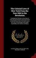 Cover: The Colonial Laws of New York from the Year 1664 to the Revolution - Andesite Press