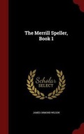 Cover: The Merrill Speller, Book 1 - Andesite Press
