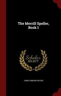 Enlarge image Cover: The Merrill Speller, Book 1 - Andesite Press