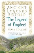 Cover: Ancient Legends Retold: The Legend of Pryderi - The History Press Ltd