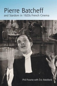 Abbildung von: Pierre Batcheff and Stardom in 1920s French Cinema - Edinburgh University Press