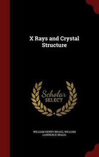 Enlarge image Cover: X Rays and Crystal Structure - Andesite Press