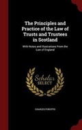 Cover: The Principles and Practice of the Law of Trusts and Trustees in Scotland - Andesite Press