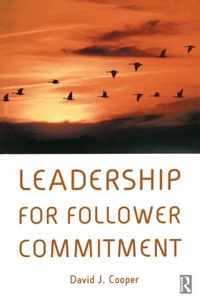 Enlarge image Cover: Leadership for Follower Commitment - Butterworth-Heinemann