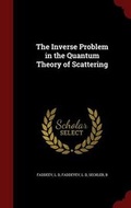 Cover: The Inverse Problem in the Quantum Theory of Scattering - Andesite Press
