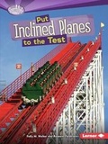 Cover: Put Inclined Planes - Lerner Publishing Group
